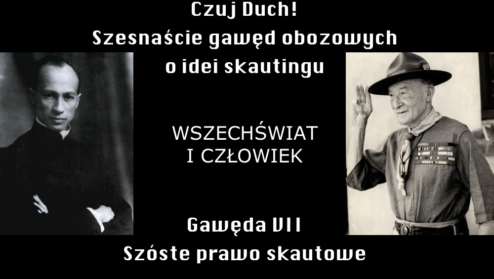 Czuj Duch! Gawęda 7 - Szóste prawo skautowe